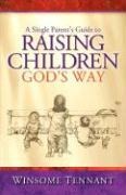 A Single Parents Guide to Raising Children Gods Way