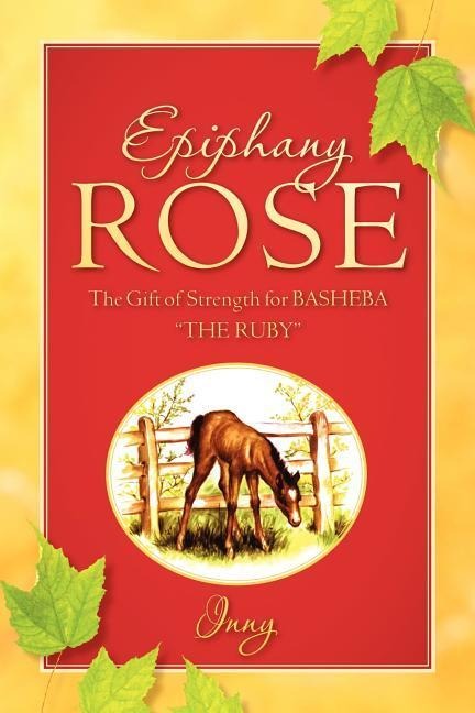 Epiphany Rose-The Gift of Strength for BASHEBA "THE RUBY"