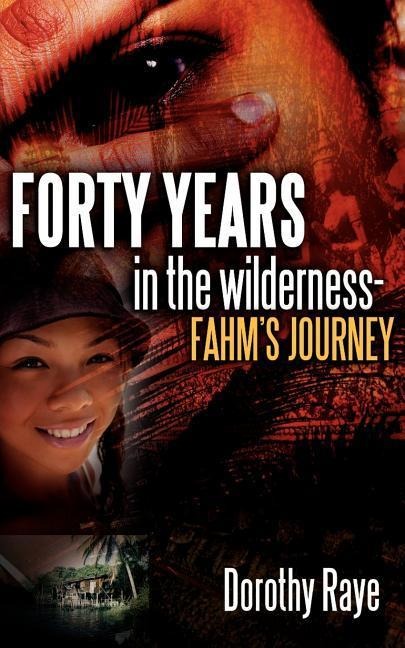 Forty Years in the Wilderness-Fahms Journey