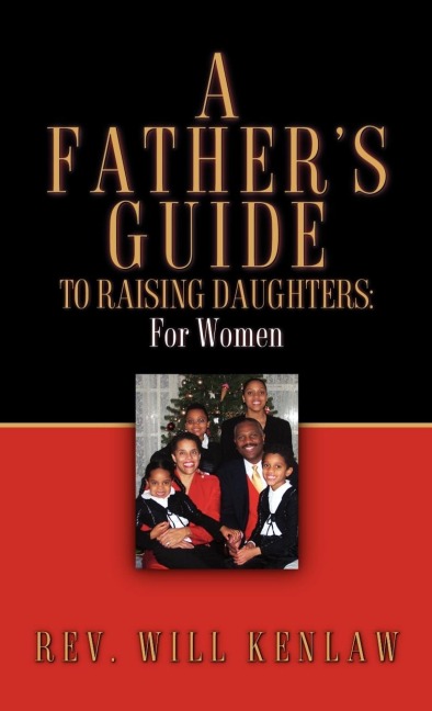 A Fathers Guide To Raising Daughters: For Women