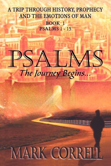 Psalms, The Journey Begins