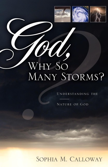 God, Why So Many Storms?