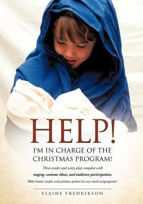 Help! Im In Charge of the Christmas Program!