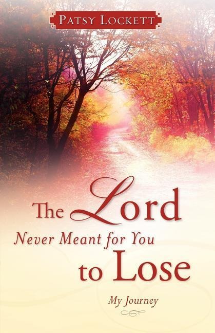 The Lord Never Meant for You to Lose