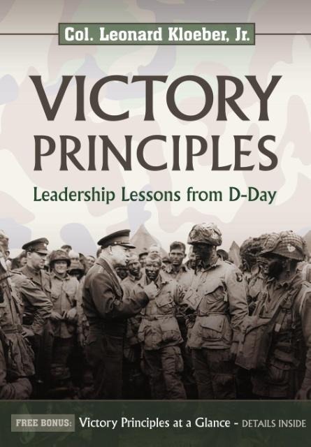 Victory Principles: Leadership Lessons from D-Day