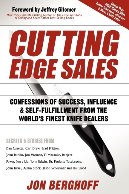 Cutting Edge Sales: Confessions of Success, Influence & Self-Fulfillment from the Worlds Finest Knife Dealers