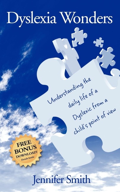 Dyslexia Wonders: Understanding the Daily Life of a Dyslexic from a Childs Point of View