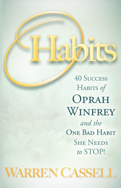 OHabits: 40 Success Habits of Oprah Winfrey and the One Bad Habit She Needs to Stop!