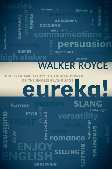 Eureka!: Discover and Enjoy the Hidden Power of the English Language