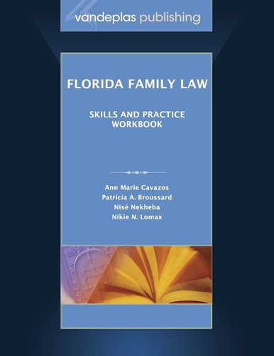 Florida Family Law Skills and Practice Workbook