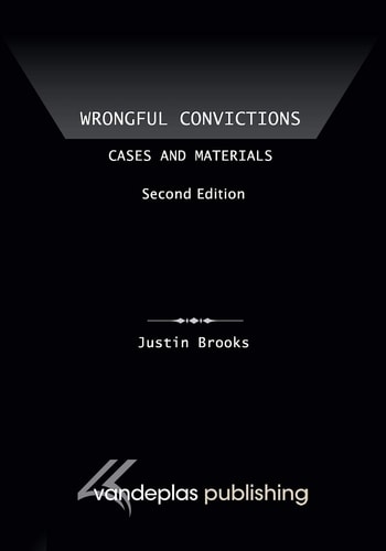 Wrongful Convictions Cases and Materials, Second Edition
