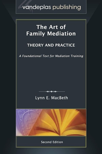 The Art of Family Mediation Theory and Practice