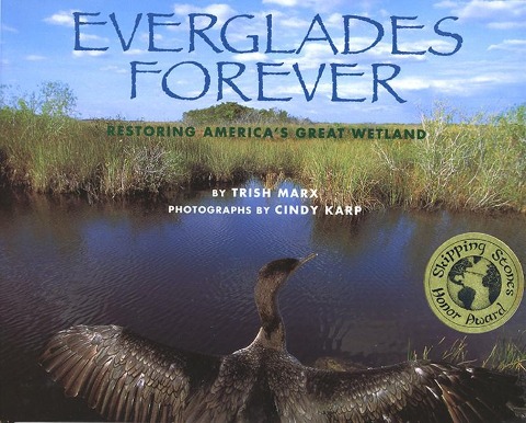 Everglades Forever: Restoring Americas Great Wetland