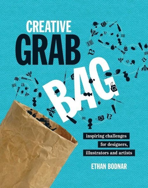 Creative Grab Bag: Inspiring Challenges for Designers, Illustrators and Artists