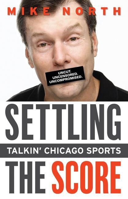 Settling the Score: Talkin Chicago Sports