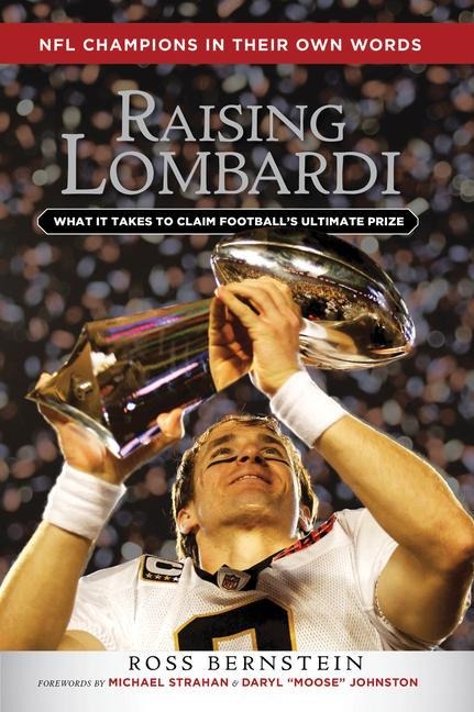 Raising Lombardi: What It Takes to Claim Footballs Ultimate Prize