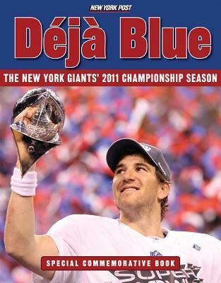Déjà Blue: The New York Giants 2011 Championship Season