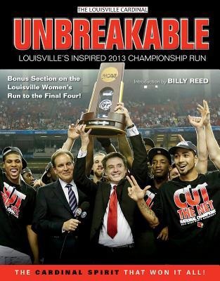 Unbreakable: Louisvilles Inspired 2013 Championship Run