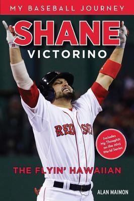 Shane Victorino: The Flyin Hawaiian