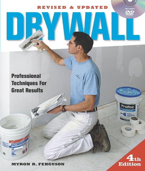 Drywall 4th Edition: Professional Techniques for Great Results