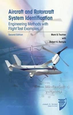 Aircraft and Rotorcraft System Identification: Engineering Methods with Flight Test Examples