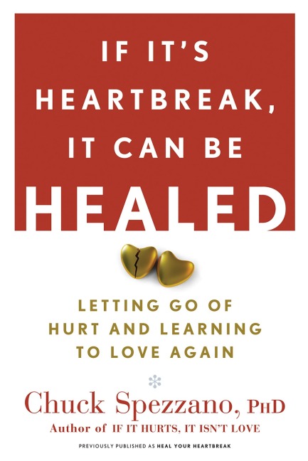 If Its Heartbreak, It Can Be Healed: Letting Go of Hurt and Learning to Love Again