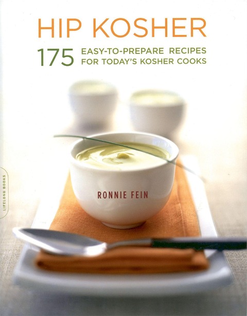 Hip Kosher: 175 Easy-To-Prepare Recipes for Todays Kosher Cooks
