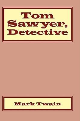 Tom Sawyer, Detective