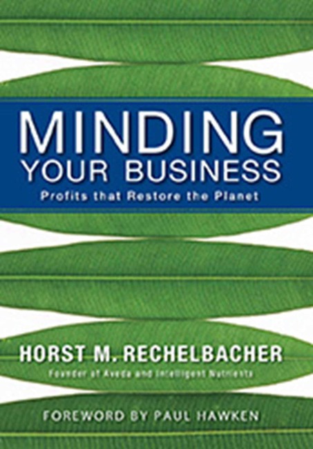Minding Your Business: Profits That Restore the Planet