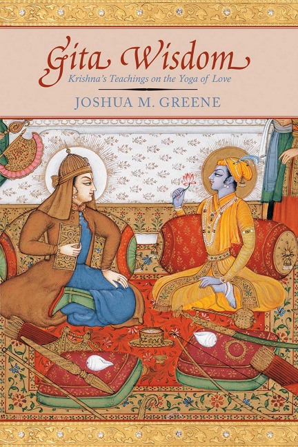 Gita Wisdom: An Introduction to Indias Essential Yoga Text