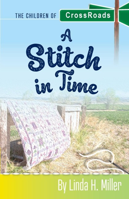 A Stitch in Time: The Children of CrossRoads, BOOK 3