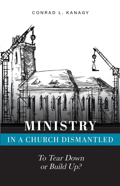 Ministry in a Church Dismantled: To Tear Down or Build Up?