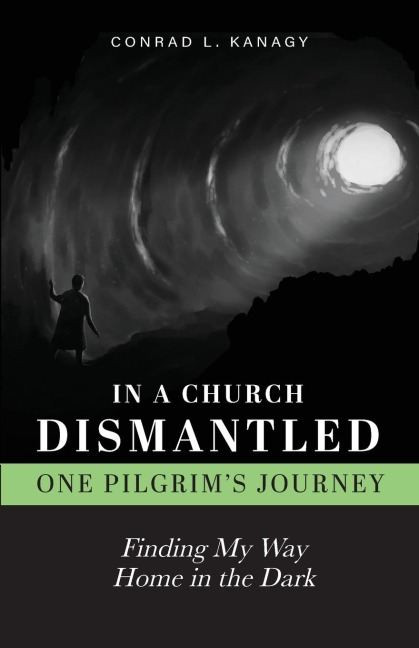In a Church Dismantled-One Pilgrims Journey: Finding My Way Home in the Dark