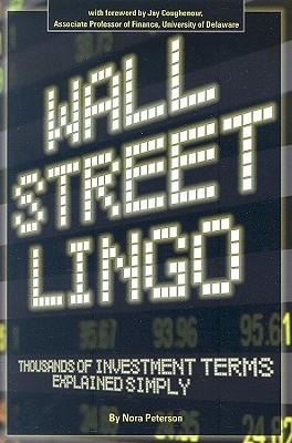 Wall Street Lingo: Thousands of Investment Terms Explained Simply