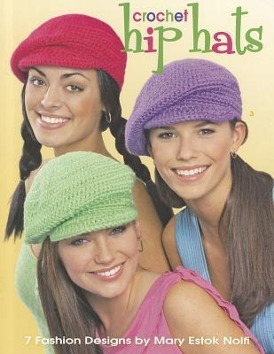 Crochet Hip Hats: 7 Fashion Designs