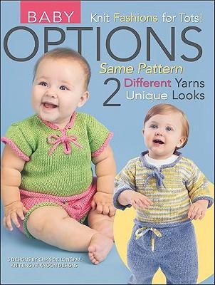 Baby Options--Knit Fashion for Tots!; Same Pattern 2 Different Unique Yarn Looks