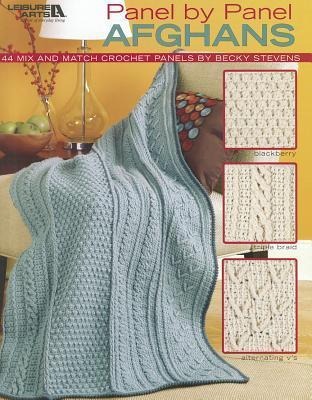 Panel by Panel Afghans: 44 Mix and Match Crochet Panels; Blackberry; Triple Braid; Alternating Vs