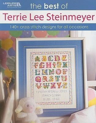 The Best of Terrie Lee Steinmeyer: 140+ Cross Stitch Designs for All Occasions