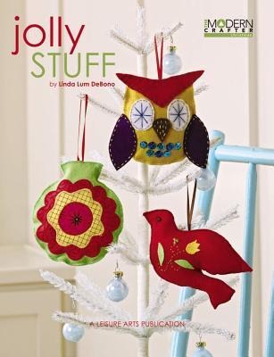 Jolly Stuff: 9 Projects to Deck the Halls