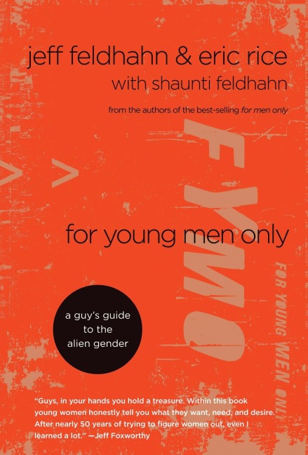 For Young Men Only: A Guys Guide to the Alien Gender
