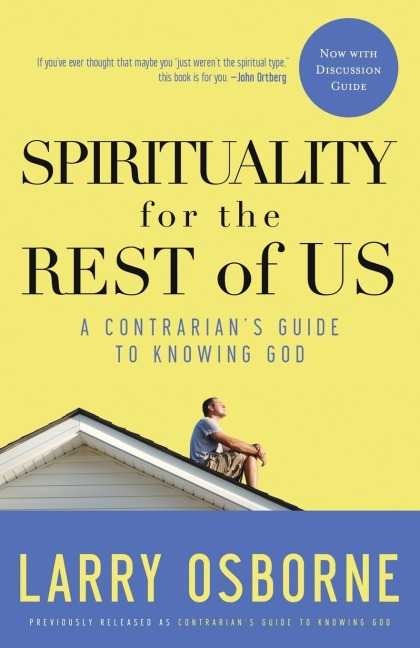 Spirituality for the Rest of Us: A Down-to-Earth Guide to Knowing God