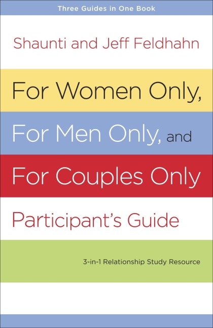 For Women Only, for Men Only, and for Couples Only: Three-In-One Relationship Study Resource