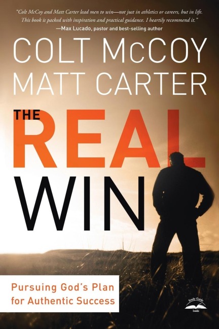 The Real Win: Pursuing Gods Plan for Authentic Success