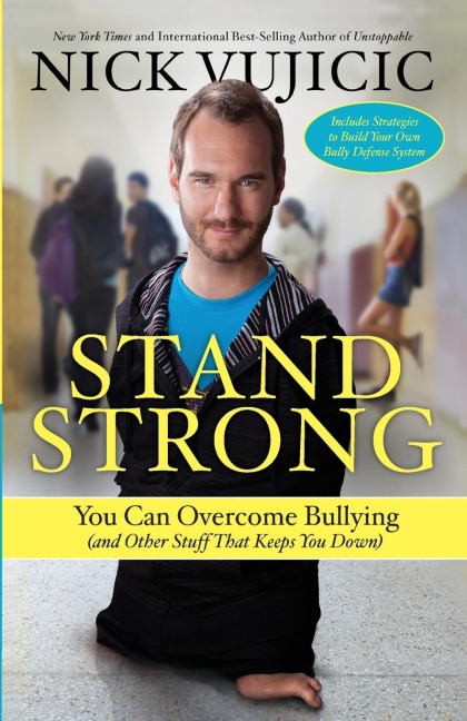 Stand Strong: You Can Overcome Bullying (and Other Stuff That Keeps You Down)