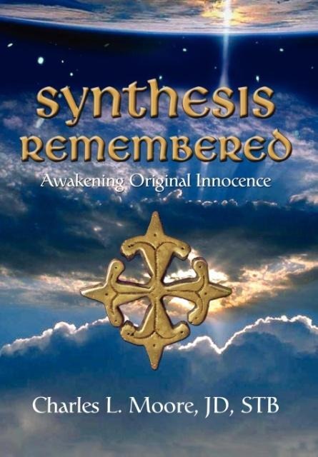 Synthesis Remembered: Awakening Original Innocence