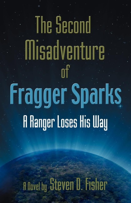 The Second Misadventure of Fragger Sparks: A Ranger Loses His Way