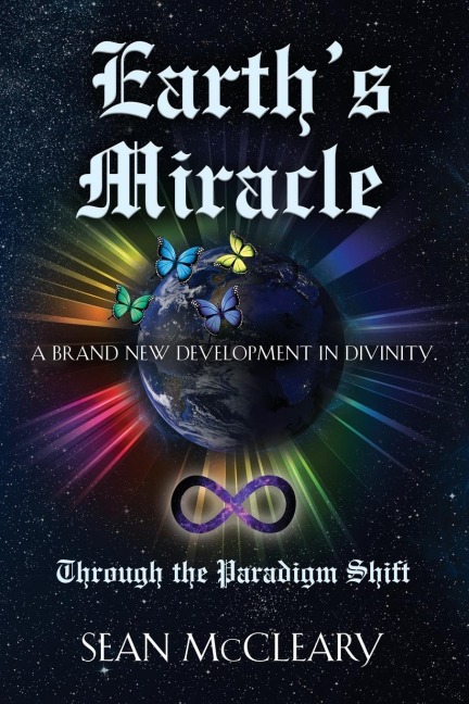 Earths Miracle Through The Paradigm Shift