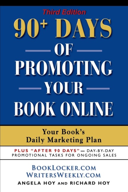 90+ Days of Promoting Your Book Online: Your Books Daily Marketing Plan - THIRD EDITION