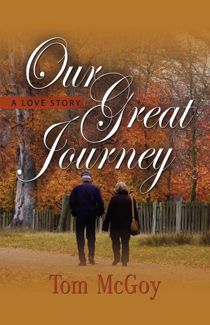 OUR GREAT JOURNEY: A Love Story