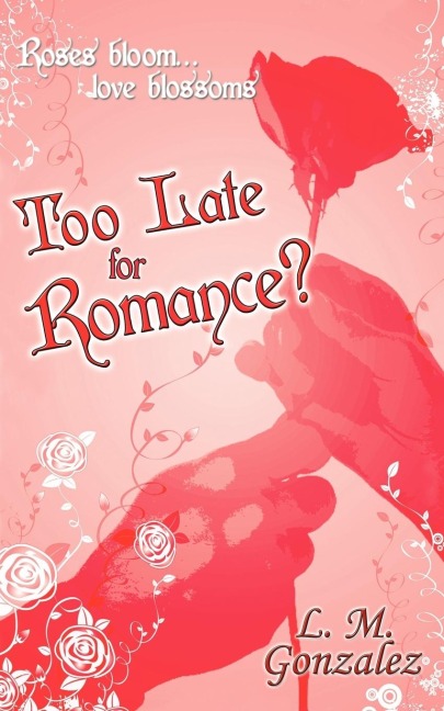 Too Late for Romance?